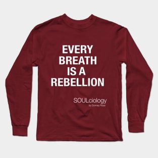 Breathe Rebellion Long Sleeve T-Shirt